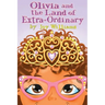Olivia and the Land of Extra Ordinary