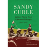 Sandy Curle: Letters home from liberated Ethiopia 1941-1945