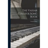 The Vassar College Song Book