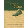 The Art of Setting Stones: And Other Writings from the Japanese Garden
