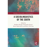 A Sociolinguistics of the South