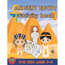 Ancient Egypt activity book for kids ages 3-8: Ancient Egypt themed gift for kids ages 3 and up