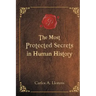 The Most Protected Secrets in Human History