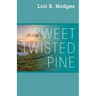 Sweet Twisted Pine