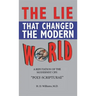 Lie That Changed the Modern World