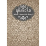 Grandad, What's Your Life Story?: A grandad's life memory journal to fill in and give back life story book for grandparents to give to grandchildren G