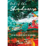 Out of the Shadows: Life on the Other Side of the Rainbow