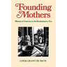 Founding Mothers: Women of America in the Revolutionary Era