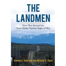 The Landmen: How They Secured the Trans-Alaska Pipeline Right-of-Way