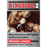 Ringside 2: More Interviews with Fighters and Boxing Insiders