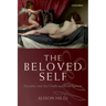 The Beloved Self: Morality and the Challenge from Egoism