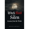 Witch Blood of Salem: Lessons from the Trials