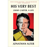His Very Best: Jimmy Carter, a Life