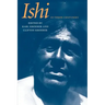 Ishi in Three Centuries