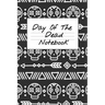 Day Of The Dead Notebook: NA AA 12 Steps of Recovery Workbook - Daily Meditations for Recovering Addicts