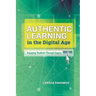 Authentic Learning in the Digital Age: Engaging Students Through Inquiry