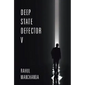 Deep State Defector V