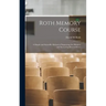 Roth Memory Course: a Simple and Scientific Method of Improving the Memory and Increasing Mental Power