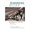 Rewarding Work: How to Restore Participation and Self-Support to Free Enterprise, with a New Preface