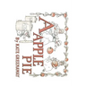 A Apple Pie: Illustrated