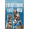 Everything That Was: based upon a lie...
