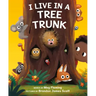 I Live in a Tree Trunk