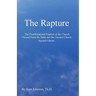 The Rapture: The Pretribulational Rapture Viewed From the Bible and the Ancient Church