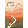 come home: A Redemptive Roadmap from Lust Back to Christ