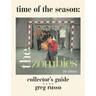 Time Of The Season: The Zombies Collector's Guide