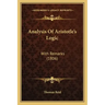 Analysis Of Aristotle's Logic: With Remarks (1806)