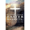 Resurrection Easter Baskets: JESUS IS SYMBOL OF THE LAMB OF GOD NOT SYMBOL OF the rabbit
