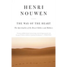 The Way of the Heart: The Spirituality of the Desert Fathers and Mothers