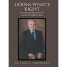 Doing What'S Right: The Leadership Experiences of a Community College President