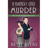 A Friendly Little Murder: A Violet Carlyle Cozy Historical Mystery