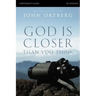 God Is Closer Than You Think Bible Study Participant's Guide