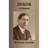 Dukor - A Memoir