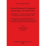 Current Research in Sasanian Archaeology, Art and History: Proceedings of a Conference held at Durham University, November 3rd and 4th, 2001.