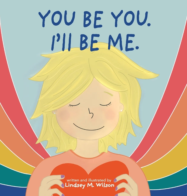 You be you. I'll be me. - Hardcover by Books by splitShops