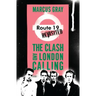 Route 19 Revisited: The Clash and London Calling