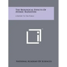 The Biological Effects of Atomic Radiation: A Report to the Public