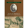 Jean de Brébeuf: Saint Among the Hurons