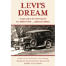 Levi's Dream: A 1930 Trip to the National Parks in a Model a Ford . . . with Seven Children