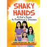 Shaky Hands - A Kid's Guide To Parkinson's Disease