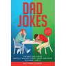 Dad Jokes: The Best Dad Jokes, Awfully Bad but Funny Jokes and Puns Volumes 1 And 2
