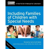 Including Families of Children with Special Needs: A How-To-Do-It Manual for Librarians
