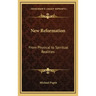 New Reformation: From Physical to Spiritual Realities