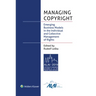 Managing Copyright: Emerging Business Models in the Individual and Collective Management of Rights