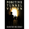 Positive Tunnel Vision