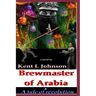Brewmaster of Arabia: A Tale of Revolution