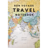 Bon Voyage Travel Notebook: A Journal For Those Who Love To Travel The World